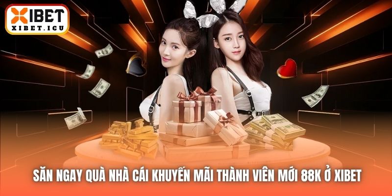 Khuyến Mãi Thành Viên Mới 88K