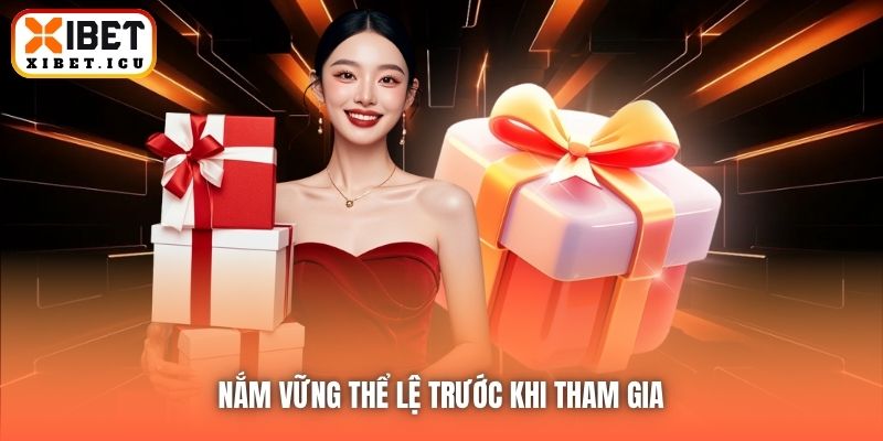 Nắm vững thể lệ trước khi tham gia
