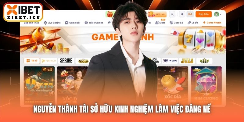 Nguyễn Thành Tài sở hữu kinh nghiệm làm việc đáng nể 