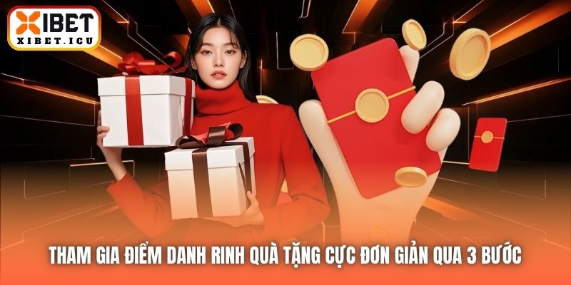 Tham gia điểm danh rinh quà tặng cực đơn giản qua 3 bước