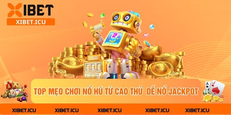 mẹo chơi nổ hũ